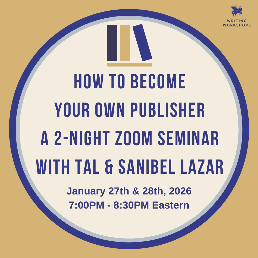 How to Become Your Own Publisher, a 2-Night Zoom Seminar with Tal and Sanibel Lazar, The Weeknights of January 27th and 28th, 2026 - Image 4