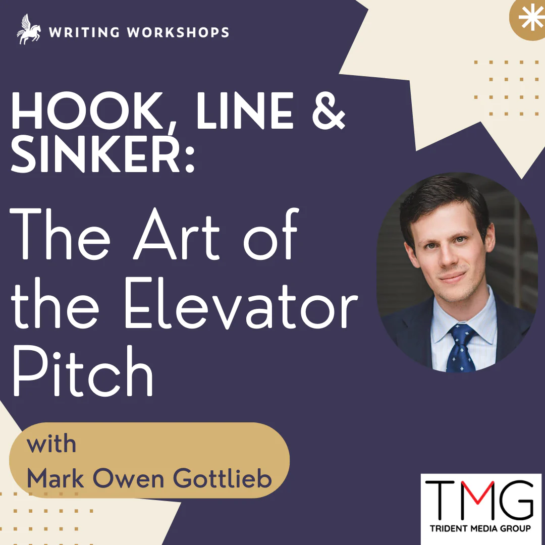 Literary Agent Series: Hook, Line & Sinker & The Art of the Elevator Pitch Zoom Seminar with Mark Owen Gottlieb on Saturday, February 21st, 2026
