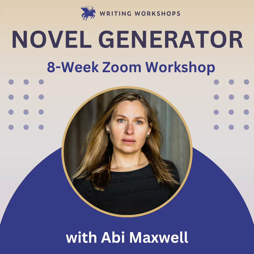 Novel Generator 8-Week Zoom Workshop with Abi Maxwell starts Tuesday, February 3rd, 2026 - Image 2
