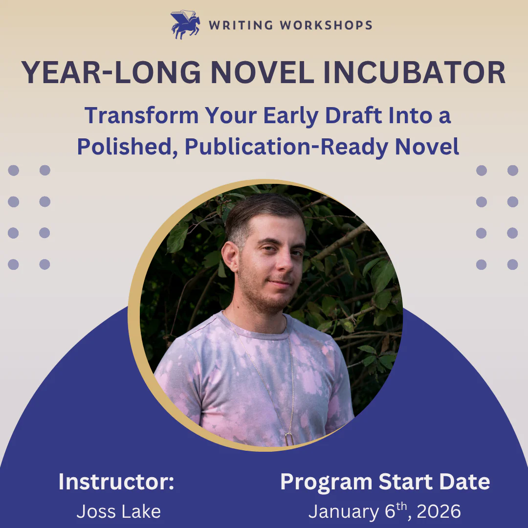 Year-Long Novel Incubator: Transform Your Early Draft Into a Polished, Publication-Ready Novel with Joss Lake starts on January 6th, 2026 - Image 3